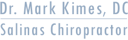 Dr. Mark Kimes, DC Salinas Chiropractor